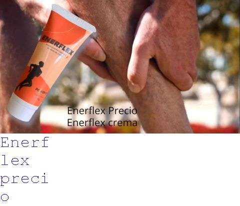 Enerflex Cuando Tomar